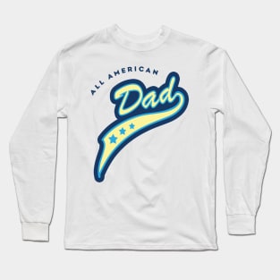 All American Dad Long Sleeve T-Shirt